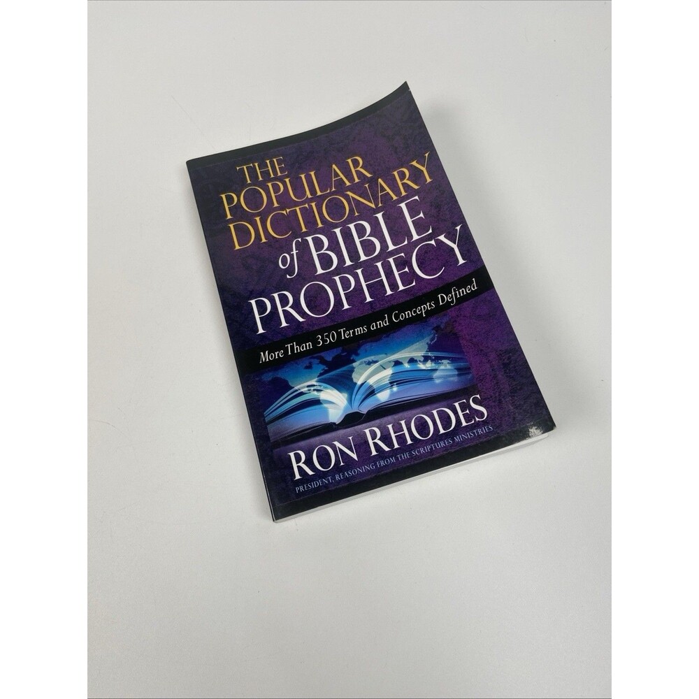 The Popular Dictionary of Bible Prophecy. More than 350 Terms and Concepts